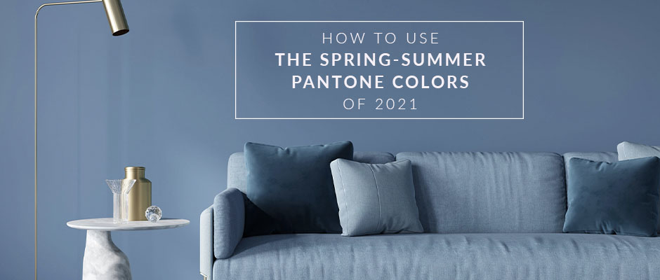 How To Use The Spring Summer Pantone Colors Of 2021 Southern Motion