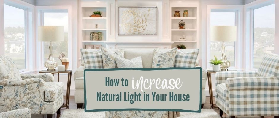 How to Increase Natural Light in Your House