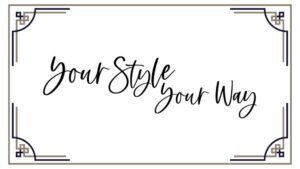 your style your way
